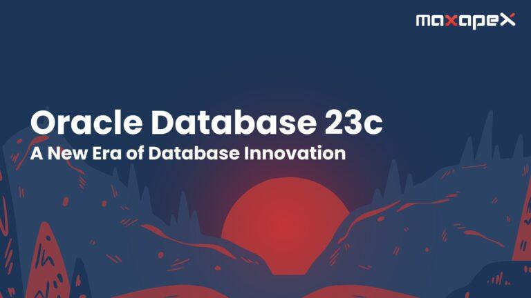 Oracle Database 23c: A New Era Of Database Innovation