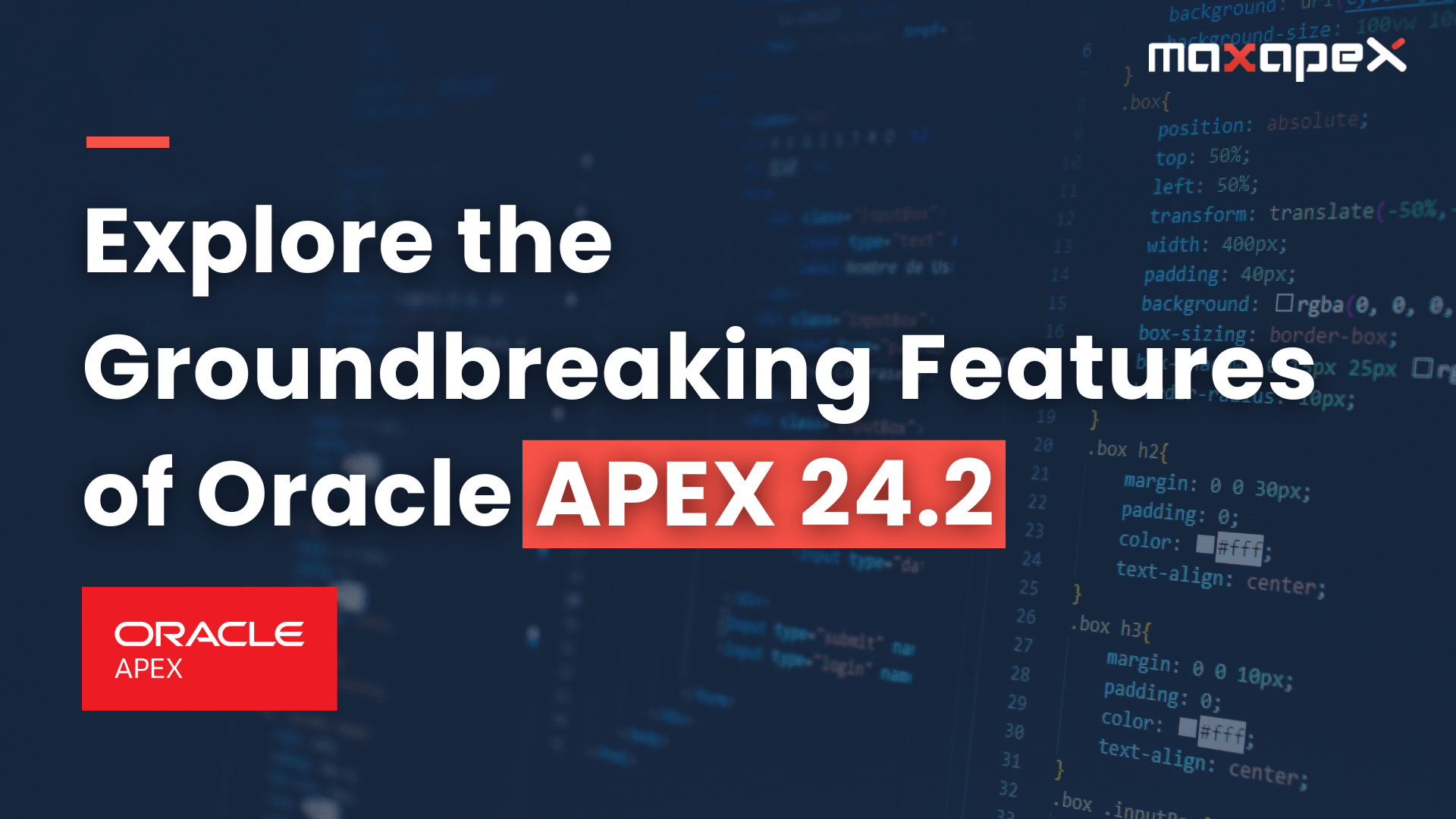 Explore the Groundbreaking Features of Oracle APEX 24.2